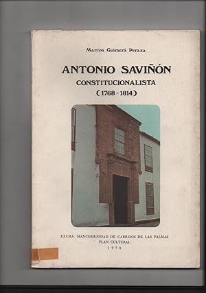 ANTONIO SAVIÑÓN. Constitucionalista (1768-1814).