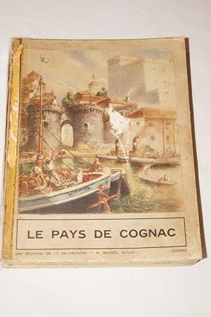 Seller image for LE PAYS DE COGNAC for sale by Librairie RAIMOND
