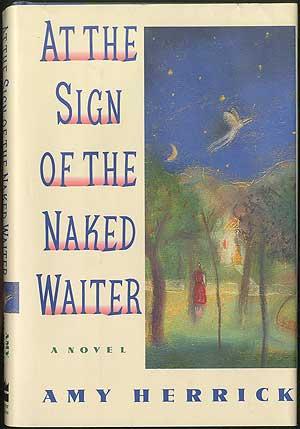 Seller image for At the Sign of the Naked Waiter for sale by Between the Covers-Rare Books, Inc. ABAA