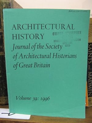 Architectural History: Journal of the Society of Architectural Histrorians of Great Britain, Volu...