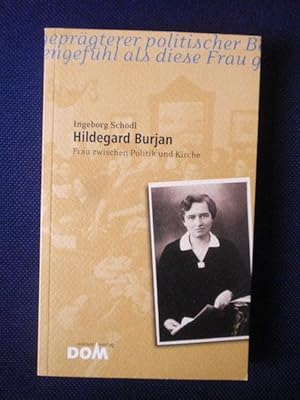 Bild des Verkufers fr Hildegard Burjan. Frau zwischen Politik und Kirche. zum Verkauf von Antiquariat Klabund Wien