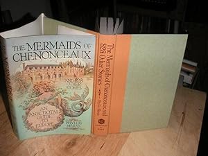 The Mermaids of Chenonceaux, & 828 Other Stories