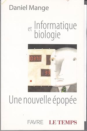 Image du vendeur pour Informatique et biologie. Une nouvelle pope mis en vente par le livre ouvert. Isabelle Krummenacher