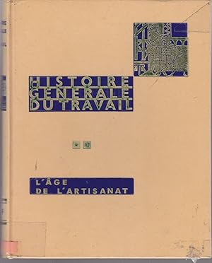 Image du vendeur pour Histoire gnrale du travail. Tome 2. L'ge de l'artisanat mis en vente par le livre ouvert. Isabelle Krummenacher