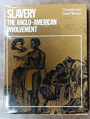 Image du vendeur pour Slavery: The Anglo-American Involvement (Illustrated Sources in History) mis en vente par Faith In Print