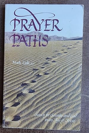 Image du vendeur pour Prayer Paths: Search for Serenity and God in an Age of Stress mis en vente par Faith In Print