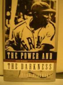 Imagen del vendedor de POWER AND THE DARKNESS: The Life of Josh Gibson in the Shadows of the Game a la venta por Monroe Street Books