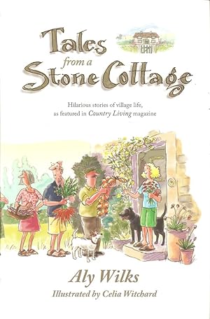 Seller image for TALES FROM A STONE COTTAGE. By Aly Wilks. Illustrated by Celia Witchard. for sale by Coch-y-Bonddu Books Ltd