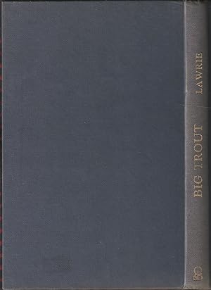 Seller image for BIG TROUT. By William H. Lawrie. for sale by Coch-y-Bonddu Books Ltd