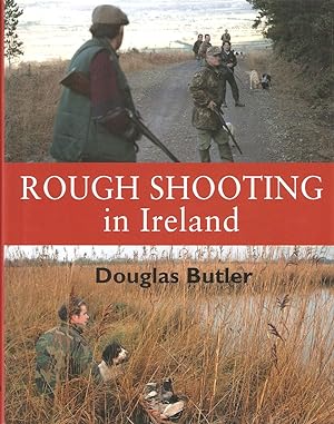 Bild des Verkufers fr ROUGH SHOOTING IN IRELAND. By Douglas Butler. zum Verkauf von Coch-y-Bonddu Books Ltd