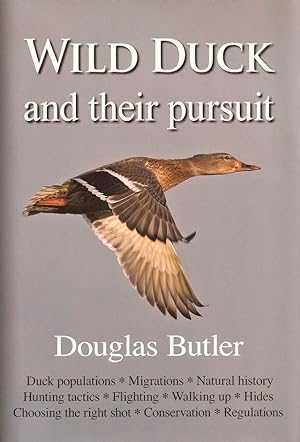 Seller image for WILD DUCK AND THEIR PURSUIT. By Douglas Butler. for sale by Coch-y-Bonddu Books Ltd