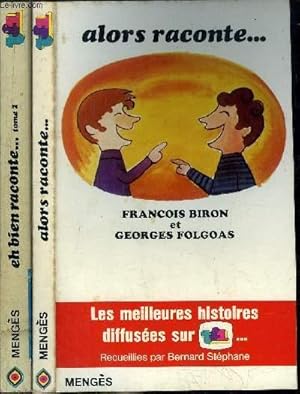 Seller image for ALORS RACONTE. TOME I +II EH BIEN RACONTE. for sale by Le-Livre