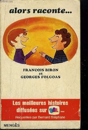 Seller image for ALORS RACONTE. TOME I for sale by Le-Livre