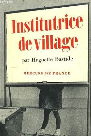 Seller image for INSTITUTRICE DE VILLAGE for sale by Le-Livre