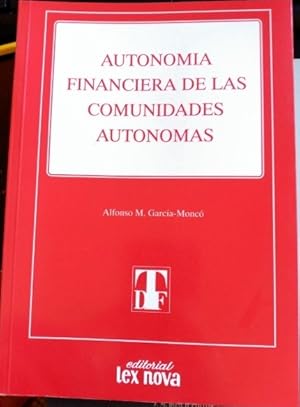 Image du vendeur pour AUTONOMIA FINANCIERA DE LAS COMUNIDADES AUTONOMAS. mis en vente par Libreria Lopez de Araujo