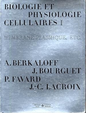 Imagen del vendedor de Biologie et physiologie cellulaires 1 : Membranes plasmiques, etc. a la venta por L'ivre d'Histoires