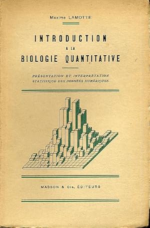 Introduction à la biologie quantitative. Présentation et interprétation statistique des données n...