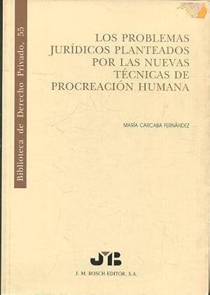 LOS PROBLEMAS JURIDICOS PLANTEADOS POR LAS NUEVAS TECNICAS DE PROCREACION HUMANA. BIBLIOTECA DE D...