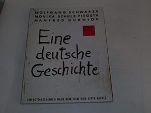 Bild des Verkufers fr Eine deutsche Geschichte : 2 Schwestern in Berlin - Bilder und Gesprche ; (ein Foto-Lese-Buch nach dem Film von Gitta Nickel). zum Verkauf von Der-Philo-soph