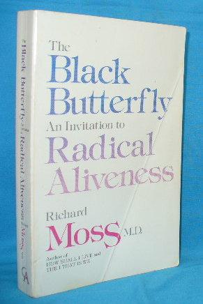 The Black Butterfly: An Invitation to Radical Aliveness