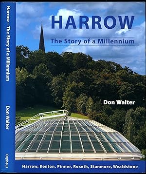 Seller image for Harrow; The Story of a Millennium: Harrow, Kenton, Pinner, Roxeth, Stanmore, Wealdstone for sale by Little Stour Books PBFA Member