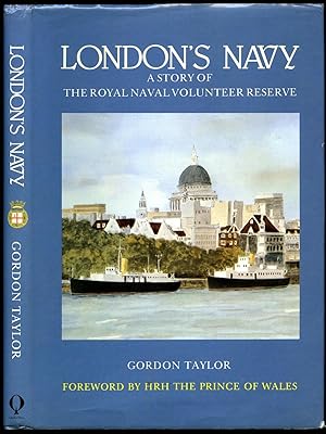 Imagen del vendedor de London's Navy; A Story of The Royal Naval Volunteer Reserve a la venta por Little Stour Books PBFA Member