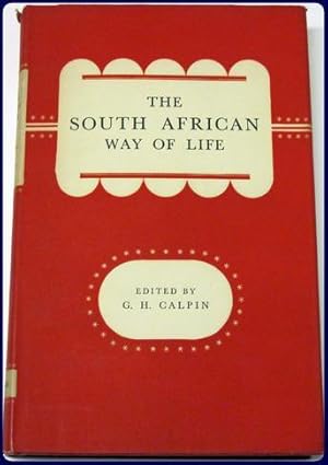 Seller image for THE SOUTH AFRICAN WAY OF LIFE. VALUES AND IDEALS OF A MULTI-RACIAL SOCIETY. for sale by Parnassus Book Service, Inc