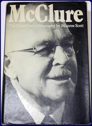 Bild des Verkufers fr MCCLURE, THE CHINA YEARS OF DR. BOB MCCLURE. zum Verkauf von Parnassus Book Service, Inc