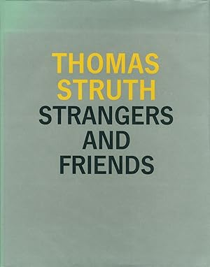 Bild des Verkufers fr Thomas Struth: Strangers and Friends: Photographs 1986-1992 (Hardcover Edition) zum Verkauf von Vincent Borrelli, Bookseller