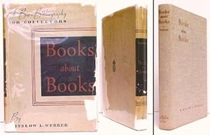 Imagen del vendedor de Books about Books : A Bio-bibliography for Collectors. 1st pr in dj a la venta por John W. Doull, Bookseller