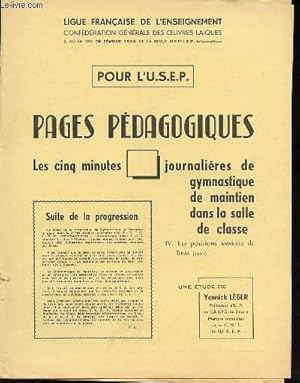 Seller image for POURL'USEP : PAGES PEDAGOGIQUES / LES 5 MINUTES JOURNALIERES DE GYMNASTIQUE DE MAINTIEN DANS LA SALLE DE CLASSE (IV. LES POSITIONS ANNEXES DE BRAS SUITE) - SEANCE JOURNALIERE. for sale by Le-Livre