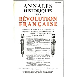 Imagen del vendedor de Annales historiques de la Rvolution Franaise . N 262 - Octobre - Dcembre 1985 - [ Sur le cur Meslier, prcurseur du matrialisme // La dclaration des Droits de l'Homme et les aspirations librales en Europe. Le tmoignage de la presse // Les curs rouges dans la Rvolution franaise (2e article) // Les mariages des ecclsiastiques dputs  la Convention // Un discours de Barre avant la Rvolution // Le fond de  l'affaire Blaauw  // Samuel Swinton, diteur du Courrier de l'Europe  Boulogne-sur-Mer (1787-1783) et agent secret du gouvernement britannique // Les rvolutionnaires rpublicains face au problme de la souverainet. // Joseph Strauh et Jacques Amand, jeunes hros rvolutionnaires oublis // Deux portraits . ] a la venta por Okmhistoire