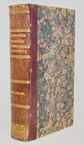 Manuale della storia Della Filosofia (Volumi 1, 2, 3) Tradotto da Francesco Longhena con note e s...