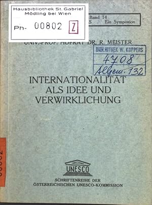 Seller image for Internationalitt als Idee und Verwirklichung; Schriftenreihe der sterreichischen UNESCO-Kommission, Band 14; for sale by books4less (Versandantiquariat Petra Gros GmbH & Co. KG)