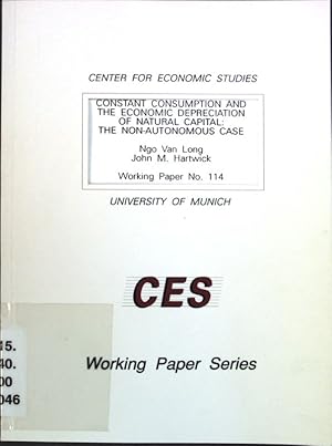 Seller image for Constant consumption and the economic depreciation of natural capital: the non-autonomous case. CES Working Paper Series No. 114; for sale by books4less (Versandantiquariat Petra Gros GmbH & Co. KG)