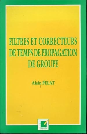 Seller image for Filtres et correcteurs de temps de propagation de groupe for sale by L'ivre d'Histoires