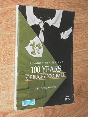 Immagine del venditore per Ireland v New Zealand 100 Years of International Rugby venduto da Dublin Bookbrowsers