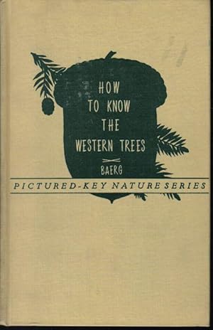 Bild des Verkufers fr How To Know The Western Trees, Pictured Key Nature Series zum Verkauf von Ron Barrons