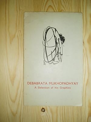 Debabrata Mukhopadhyay : A Selection of his Graphics