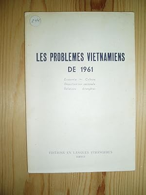 Seller image for Les problemes vietnamiens de 1961 : economie, culture, runification nationale, relations trangres for sale by Expatriate Bookshop of Denmark