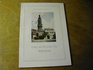 Seller image for Das Schloss Schlo in Weimar - Weimarer Beitrge zur Kunst for sale by Antiquariat Fuchseck