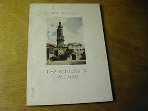 Seller image for Das Schloss Schlo in Weimar - Weimarer Beitrge zur Kunst for sale by Antiquariat Fuchseck