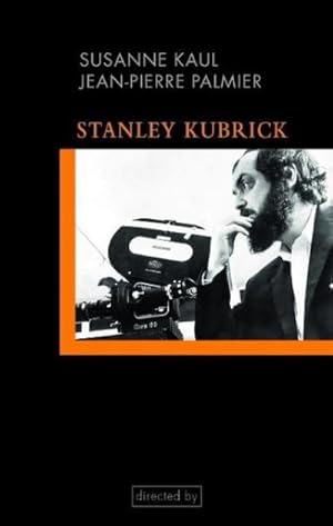 Bild des Verkufers fr Stanley Kubrick : Einfhrung in seine Filme und Filmsthetik zum Verkauf von AHA-BUCH GmbH