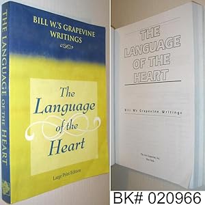 Bill W.'s Grapevine Writings: The Language of the Heart Large Print Edition