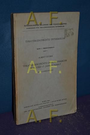 Bild des Verkufers fr Theatergeschichte Obersterreichs im 16. und 17. Jahrhundert / Band 1: Obersterreich, Heft 1 zum Verkauf von Antiquarische Fundgrube e.U.