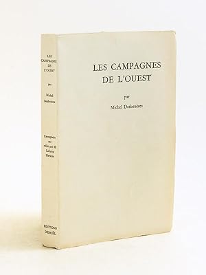 Seller image for Les Campagnes de l'Ouest [ Edition originale - Livre ddicac par l'auteur ] for sale by Librairie du Cardinal