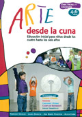 Seller image for Arte desde la cuna. Educacin inicial para nios desde los cuatro hasta los seis aos for sale by Espacio Logopdico