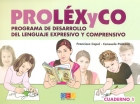 Imagen del vendedor de PROLXyCO. Programa de desarrollo del lenguaje expresivo y comprensivo. Cuaderno 1. En letra mayuscula a la venta por Espacio Logopdico