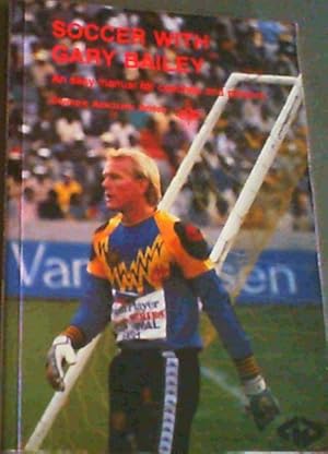 Seller image for Soccer with Gary Bailey for sale by Chapter 1