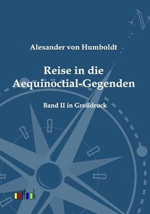 Seller image for Reise in die Aequinoctial-Gegenden : Band 2 in Grodruck for sale by AHA-BUCH GmbH